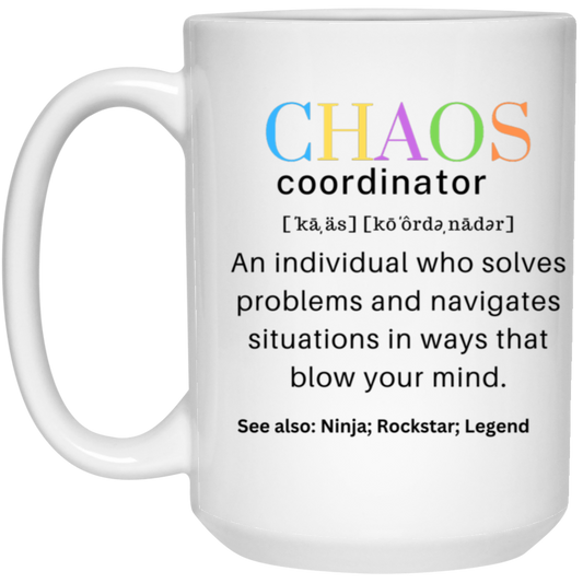 Chaos Coordinator 15oz  Mug